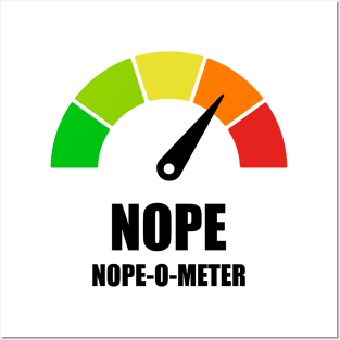 Meter Series - NOPE-O-METER 1- Gauge Level 4 - NOPE - 4A Posters and Art